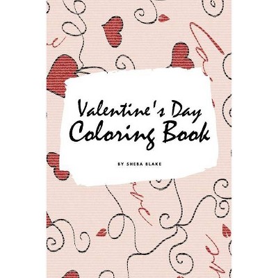 Valentine's Day Coloring Book for Teens and Young Adults (6x9 Coloring Book / Activity Book) - (Valentine's Day Coloring Books) by  Sheba Blake