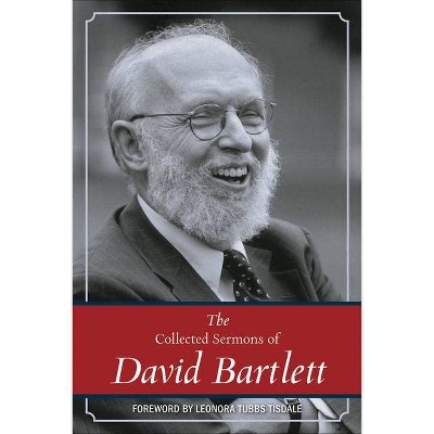 The Collected Sermons of David Bartlett - by  David L Bartlett (Hardcover)