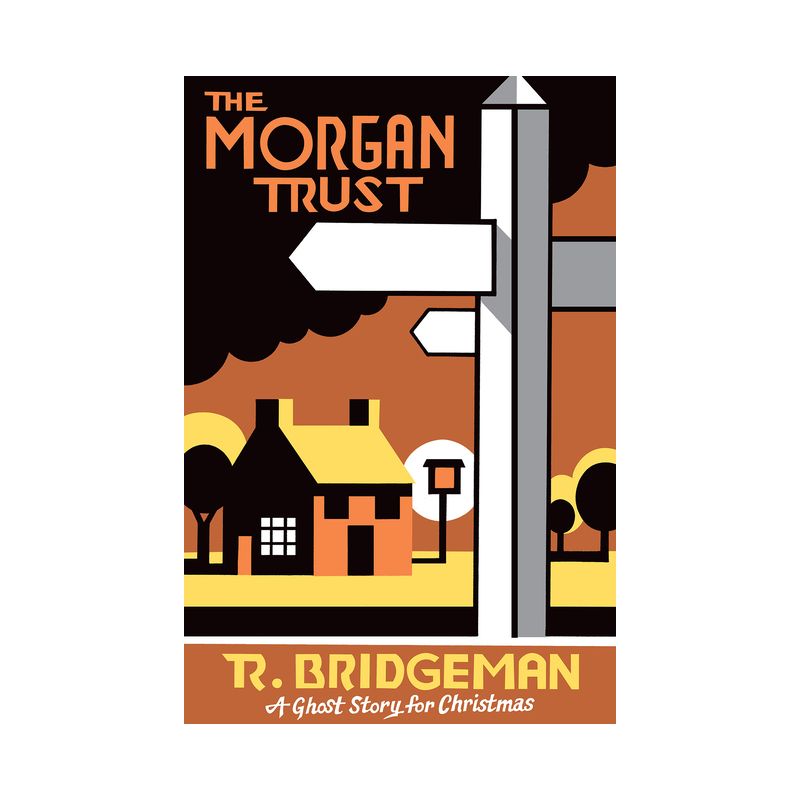 The Morgan Trust - (Seth's Christmas Ghost Stories) by  Richard Bridgeman (Paperback), 1 of 2