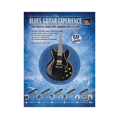 Alfred The Blues Guitar Experience Your Practical Guide To The Landmark Styles Of Blues Book Cd Target