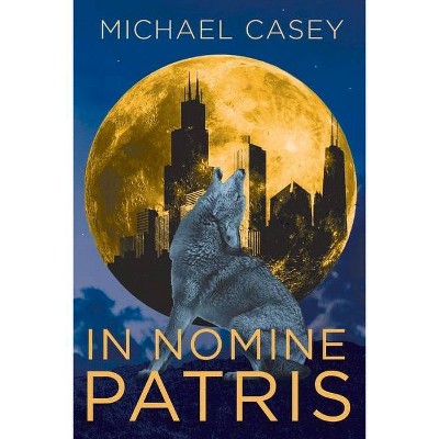 In Nomine Patris - by  Michael Casey (Paperback)