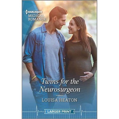 Twins for the Neurosurgeon - (Reunited at St. Barnabas's Hospital) Large Print by  Louisa Heaton (Paperback)