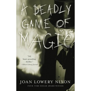 A Deadly Game of Magic - by  Joan Lowery Nixon (Paperback) - 1 of 1