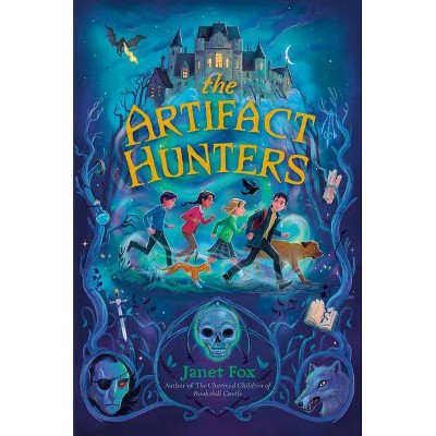 The Artifact Hunters - by  Janet Fox (Hardcover)