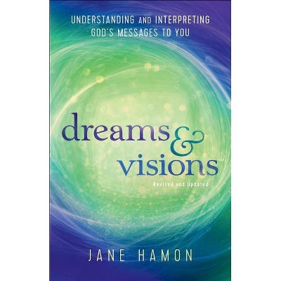 Dreams and Visions - by  Jane Hamon (Paperback)