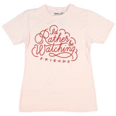Friends Sitcom TV Series Womens' Rather Be Watching Short Sleeve T-Shirt