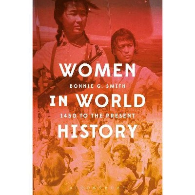 Women in World History - by  Bonnie G Smith (Hardcover)