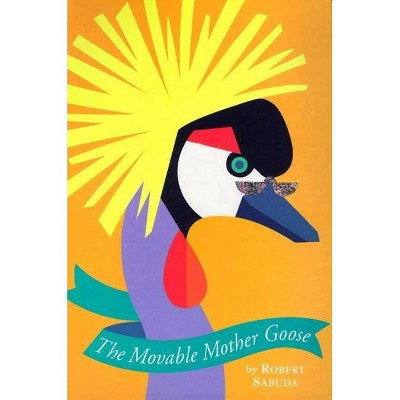 The Movable Mother Goose - (Mother Goose Pop-Up) (Hardcover)