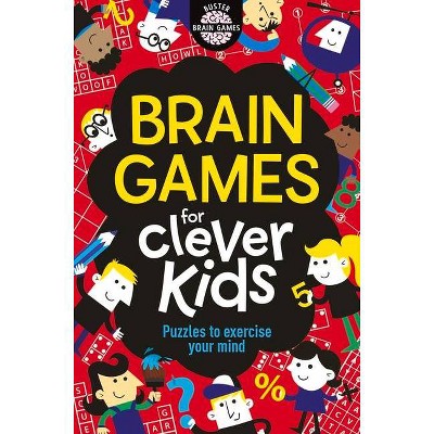 Brain Games for Clever Kids - by  Gareth Moore (Paperback)