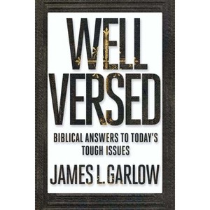 Well Versed - by  James L Garlow (Paperback) - 1 of 1