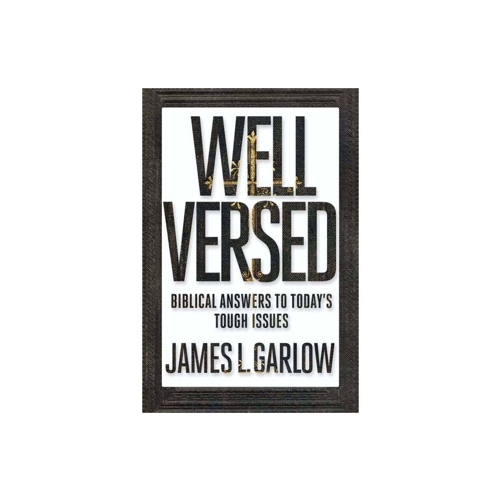 Well Versed - by James L Garlow (Paperback)