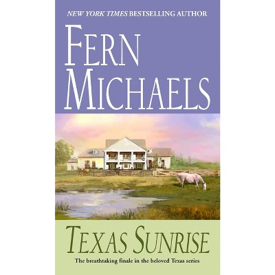 Texas Sunrise - by  Fern Michaels (Paperback)