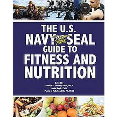 U.S. Navy Seal Guide To Fitness And Nutrition (Paperback) (Patricia A ...