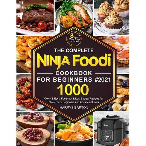 Ninja Foodi XL Pressure Cooker Steam Fryer with SmartLid Cookbook for Beginners: 75 Recipes for Steam Crisping, Pressure Cooking, and Air Frying [Book]