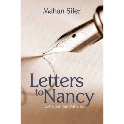 Letters to Nancy - by  Mahan Siler (Paperback)