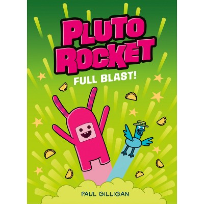 Pluto Rocket: Full Blast! (pluto Rocket #3) - By Paul Gilligan : Target