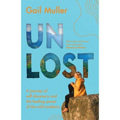 Unlost - by  Gail Muller (Paperback)