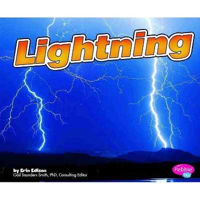 Lightning - (Pebble Plus: Weather Basics) by  Erin Edison (Paperback)