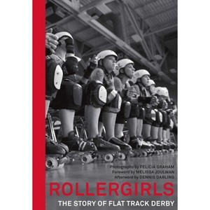 Rollergirls - by  Felicia Graham (Hardcover) - 1 of 1
