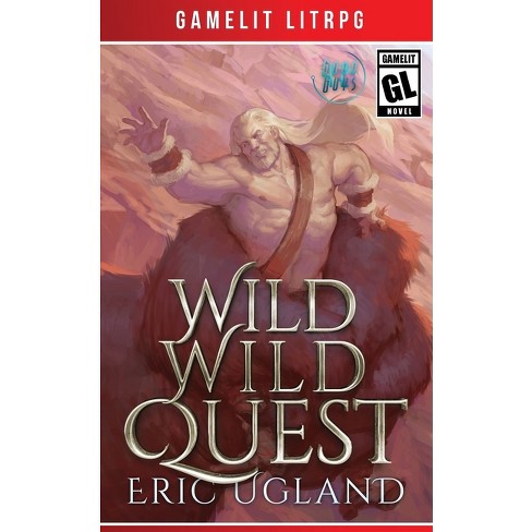 Wild Wild Quest - (Good Guys) by  Eric Ugland (Paperback) - image 1 of 1