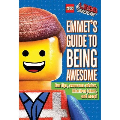 Emmet's Guide to Being Awesome (Lego: The Lego Movie) - by  Ace Landers (Hardcover)