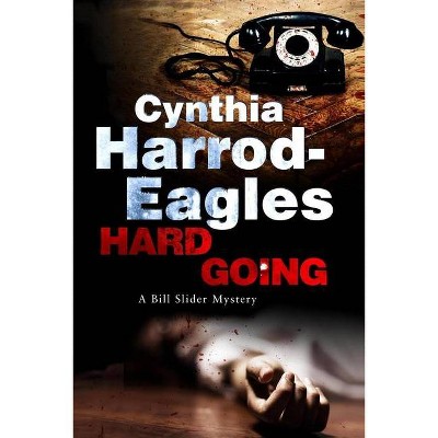 Hard Going - (Bill Slider Mystery) Large Print by  Cynthia Harrod-Eagles (Hardcover)