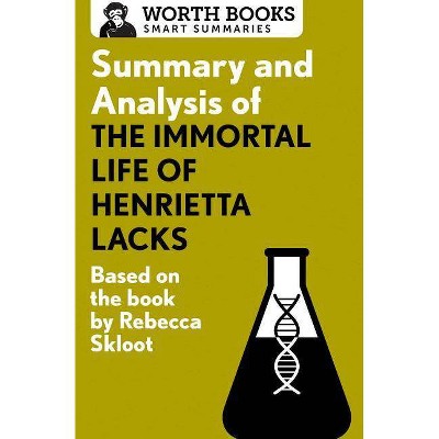 Summary and Analysis of the Immortal Life of Henrietta Lacks - (Smart Summaries) by  Worth Books (Paperback)