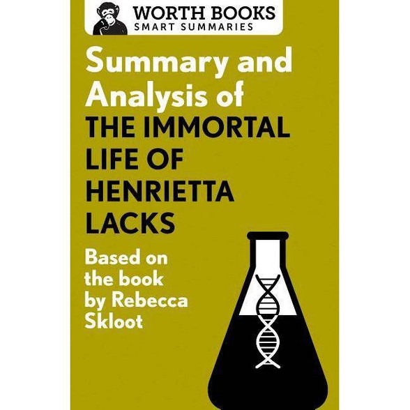 Summary And Analysis Of The Immortal Life Of Henrietta Lacks Smart Summaries By Worth Books - 