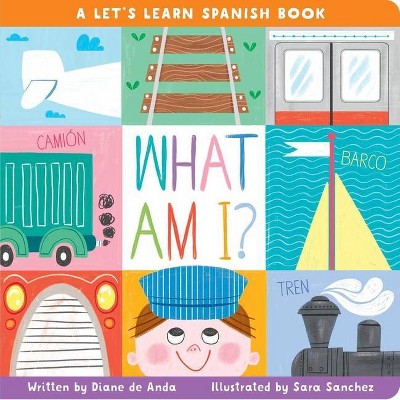 What Am I? - by  Diane de Anda (Board Book)