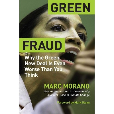 Green Fraud - by  Marc Morano (Hardcover)