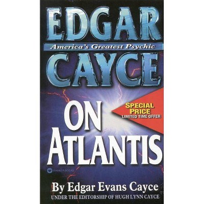 Edgar Cayce on Atlantis - by  Edgar Evans Cayce (Paperback)