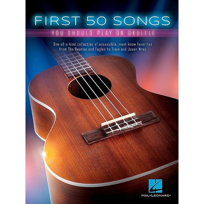 Hal Leonard First 50 Songs You Should Play on Ukulele