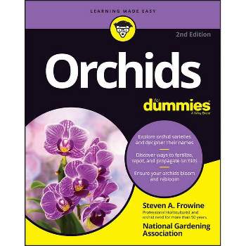 Orchids for Dummies - 2nd Edition by  Steven A Frowine & National Gardening Association (Paperback)
