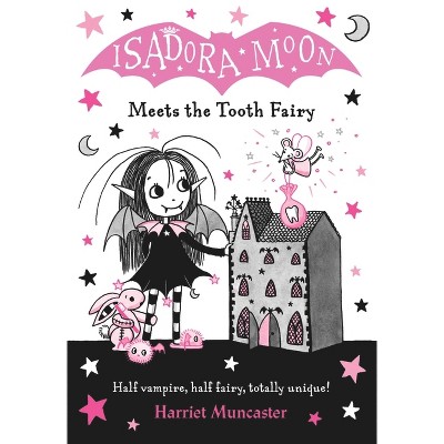 Isadora Moon Meets the Tooth Fairy - by  Harriet Muncaster (Paperback)