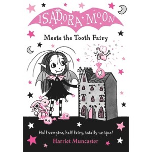 Isadora Moon Meets the Tooth Fairy - by  Harriet Muncaster (Paperback) - 1 of 1