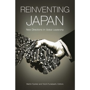 Reinventing Japan - by  Martin Fackler & Yoichi Funabashi (Hardcover) - 1 of 1