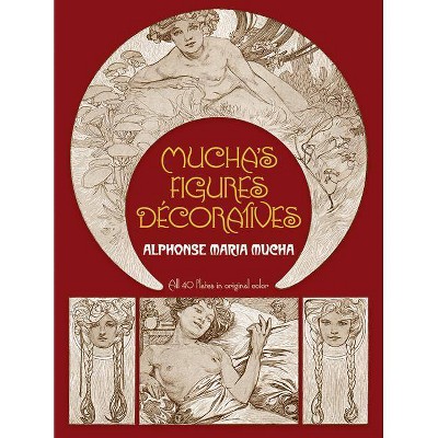 Mucha's Figures Décoratives - (Dover Fine Art, History of Art) by  Alphonse Mucha (Paperback)