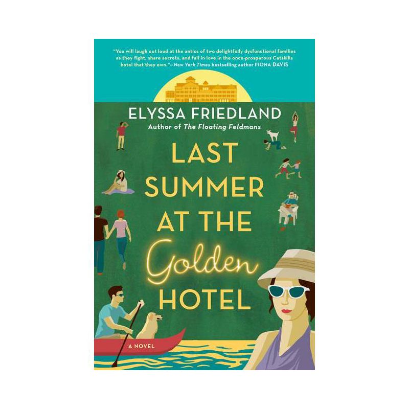 Last Summer at the Golden Hotel - by  Elyssa Friedland (Paperback), 1 of 4