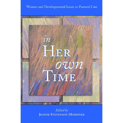 In Her Own Time - by  Jeanne Stevenson-Moessner (Paperback)