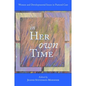 In Her Own Time - by  Jeanne Stevenson-Moessner (Paperback) - 1 of 1