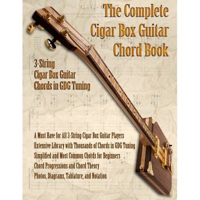 The Complete 3-String Cigar Box Guitar Book - by  Brent C Robitaille (Paperback)