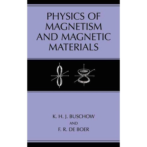 Physics Of Magnetism And Magnetic Materials By K H J Buschow F R De Boer Hardcover Target