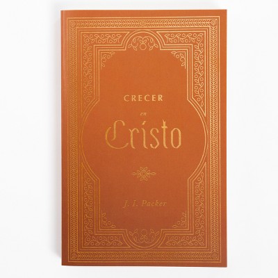 Crecer En Cristo - by  J I Packer (Paperback)