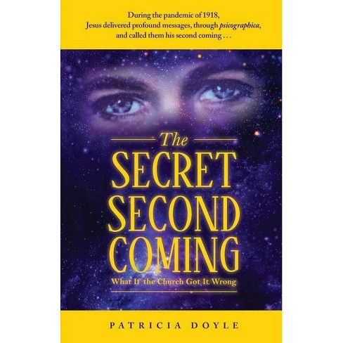 The Secret Second Coming By Patricia Doyle Paperback Target