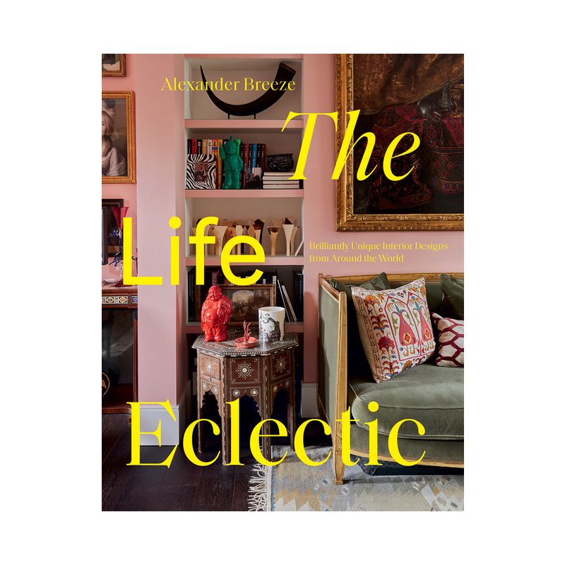 The Life Eclectic - by  Alexander Breeze (Hardcover), 1 of 2