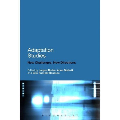 Adaptation Studies - by  Jorgen Bruhn & Anne Gjelsvik & Eirik Frisvold Hanssen (Paperback)