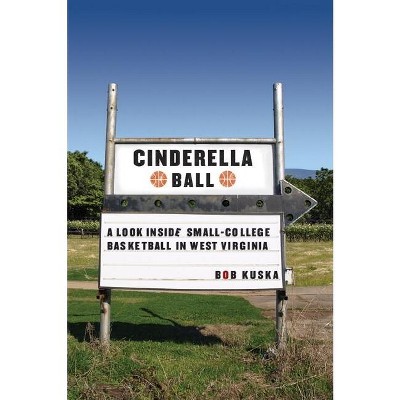 Cinderella Ball - by  Bob Kuska (Paperback)