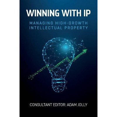 Winning with IP - by  Adam Jolly (Paperback)