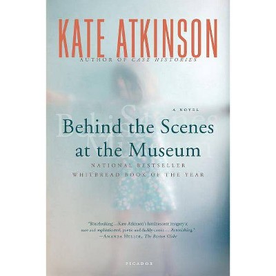  Behind the Scenes at the Museum - by  Kate Atkinson (Paperback) 