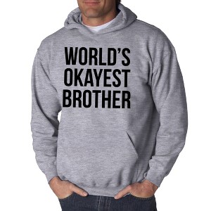 Worlds Okayest Brother Sweatshirt Funny Shirts Big Brother Sister Gift Hoodie - Crazy Dog Hoodie - 1 of 4